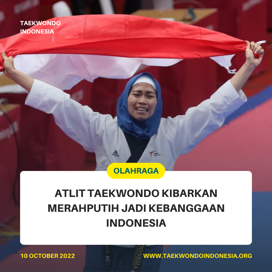 ATLIT TAEKWONDO KIBARKAN MERAH PUTIH JADI KEBANGGAAN INDONESIA  Taekwondo Indonesia Dojang josmajogja